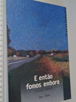 E então fomos embora - Michael Kimball