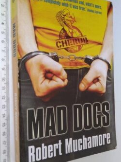 Mad dogs - Robert Muchamore