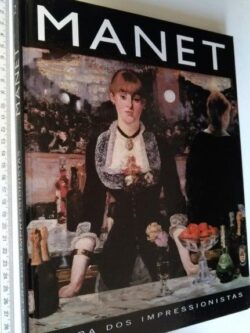Manet (A era dos impressionistas) -