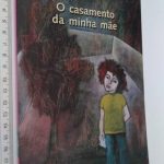 O Casamento da Minha Mãe - Alice Vieira