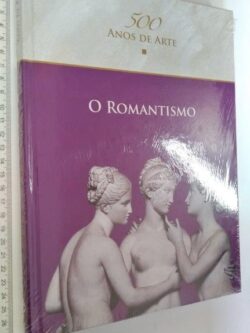 O Romantismo -