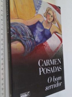 O bom servidor - Carmen Posadas