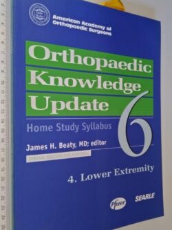 Orthopaedic knowledge update (4 - Lower extremity) - James H. Beaty