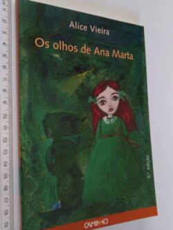 Os olhos de Ana Marta - Alice Vieira