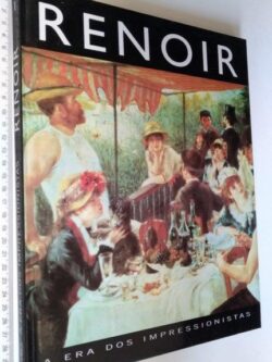 Renoir (A era dos impressionistas) -