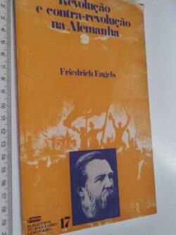 Revolução e contra-revolução na Alemanha - Friedrich Engels