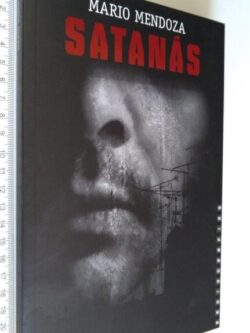 Satanás - Mario Mendoza