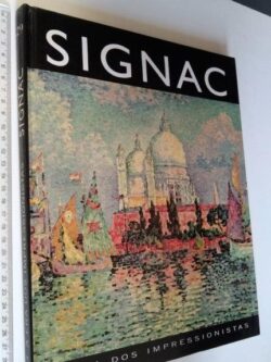 Signac (A era dos impressionistas) -