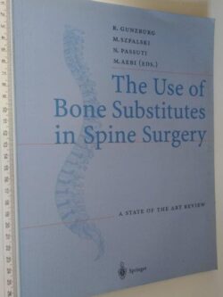 The use of bone substitutes in spine surgery - R. Gunzburg
