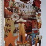 Trabalhos Manuais com Diversos Materiais (2º Volume) - Fernando Cardoso / Marina Serrão