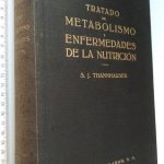 Tratado de metabolismo y enfermedades de la nutrición - S. J. Thannhauser