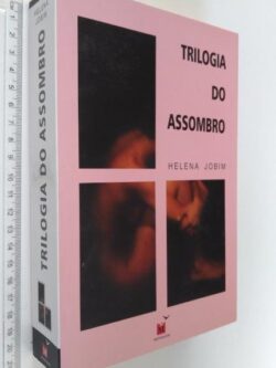 Trilogia do assombro - Helena Jobim