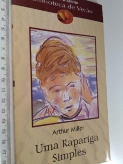 Uma rapariga simples - Arthur Miller
