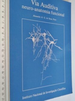 Via auditiva neuro-anatomia funcional - Alexandre A. G. de Sousa Pinto