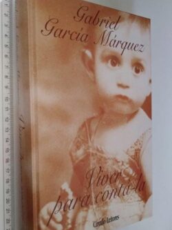 Viver para Contá-la - Gabriel García Márquez
