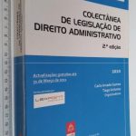 Colectânea de Legislação de Direito Administrativo - Tiago Antunes / Carla Amado Gomes