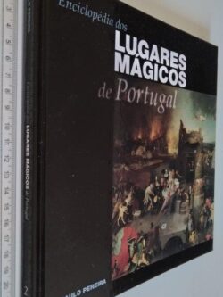 Enciclopédia dos lugares mágicos de Portugal (vol. 2) - Paulo Pereira