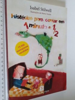 Histórias para Contar em Minuto e Meio - Isabel Stilwell