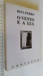 O vento e a lua - Rita Ferro