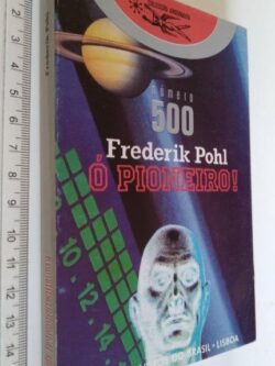 Ó Pioneiro! - Frederik Pohl