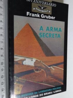 A Arma Secreta - Frank Gruber