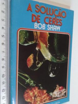 A Solução de Ceres - Bob Shaw