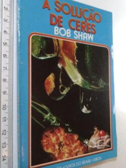A Solução de Ceres - Bob Shaw