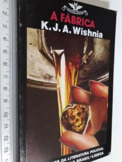A fábrica - K. J. A. Wishnia