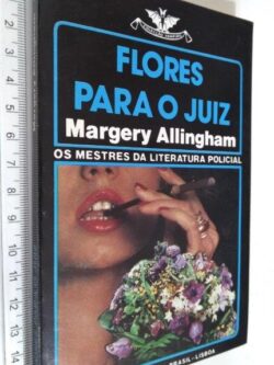 Flores Para o Juíz - Margery Allingham