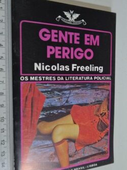 Gente em Perigo - Nicolas Freeling
