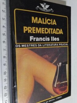 Malícia premeditada - Francis Illes