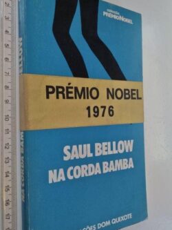 Na Corda Bamba - Saul Bellow