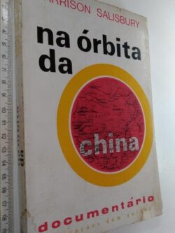Na órbita da China - Harrison Salisbury