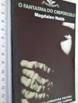 O Fantasma do Crepúsculo - Magdalen Nabb