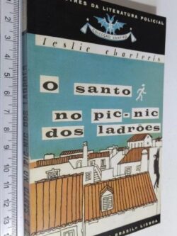O Santo no Pic-Nic dos Ladrões - Leslie Charteries