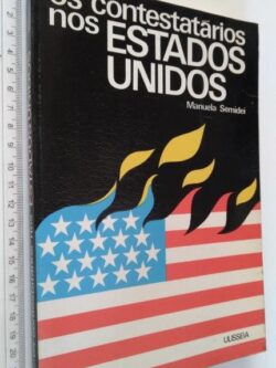 Os contestatários nos Estados Unidos - Manuela Semidei