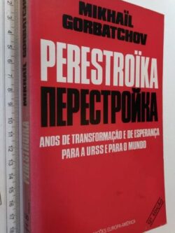 Perestroïka - Mikhaïl Gorbatchov