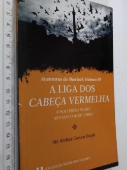 A Liga Dos Cabeça Vermelha (O Solteirão Nobre - As Faias Cor De Cobre) - Arthur Conan Doyle