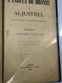 A tabula de bronze de Aljustrel - S. P. M. Estácio da Veiga