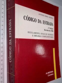 Código da Estrada Anotado (2.ª edição) - António Serra Amaral
