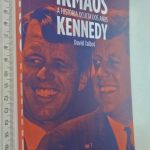 Irmãos Kennedy (A história oculta dos anos - vol. 1) - David Talbot