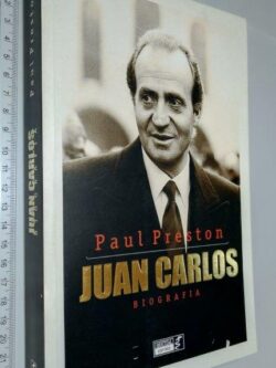 Juan Carlos (Biografia) - Paul Preston