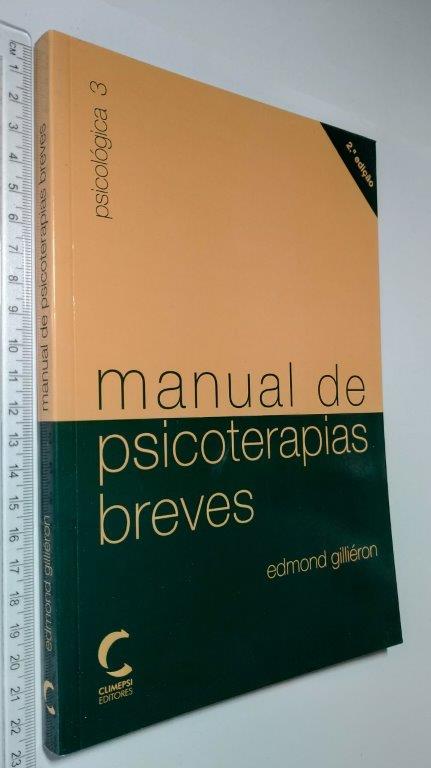 Manual de Psicoterapias Breves - Edmond Gilliéron Manual de Psicoterapias Breves - Edmond Gilliéron