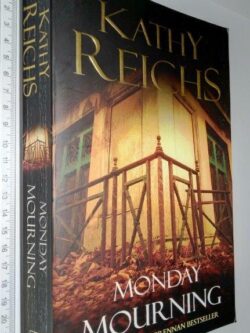 Monday Mourning - Kathy Reichs