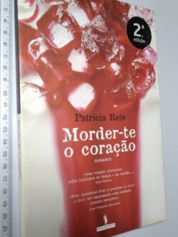 Morder-te o coração - Patrícia Reis