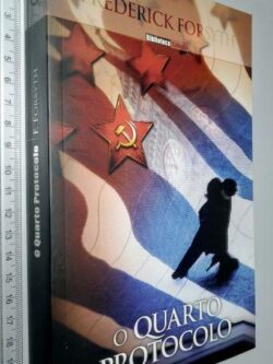 O quarto protocolo - Frederick Forsyth