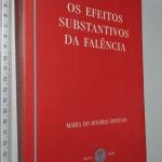 Os Efeitos Substantivos da Falência - Maria R. Epifânio