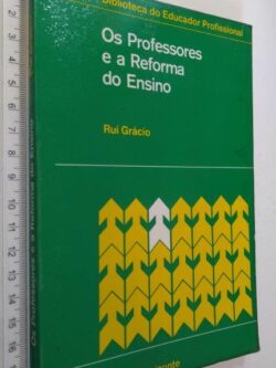Os professores e a reforma do ensino - Rui Grácio
