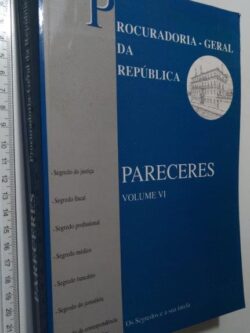 Pareceres – Volume VI – Procuradoria-Geral Da República -