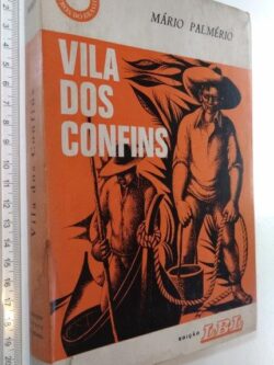 Vila dos confins - Mário Palmério